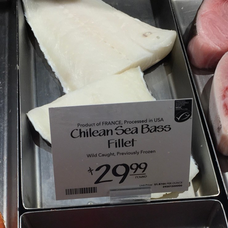 Chilean Sea Bass at 29.99 per pound.